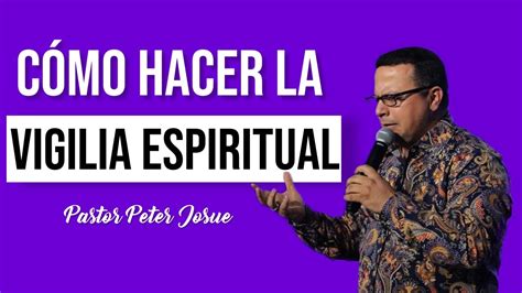 CÓMO hacer la VIGILIA ESPIRITUAL Parte 2 Consejos de un PROFETA