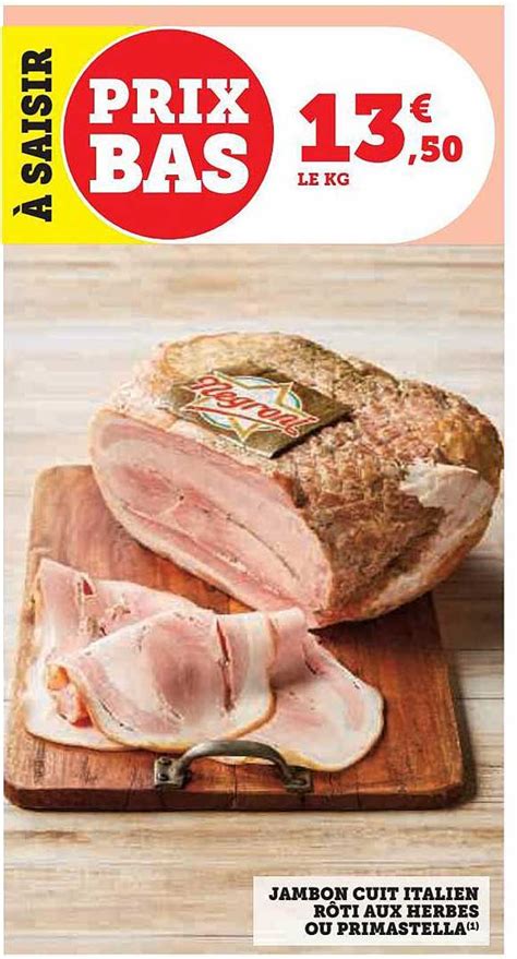 Promo Jambon Cuit Italien Rôti Aux Herbes Ou Primastella chez Hyper U