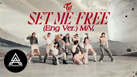 TWICE Set Me Free Eng Ver M V YouTube