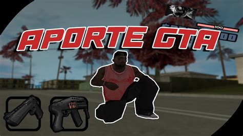 Aporte Gta Completo Bajos Recursos Fps Up Mb Youtube