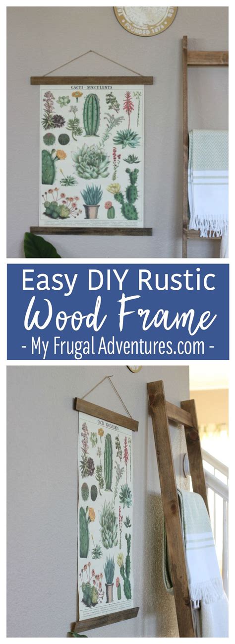 Easy DIY Rustic Frame - My Frugal Adventures | Wood frames diy, Rustic diy, Frames diy crafts