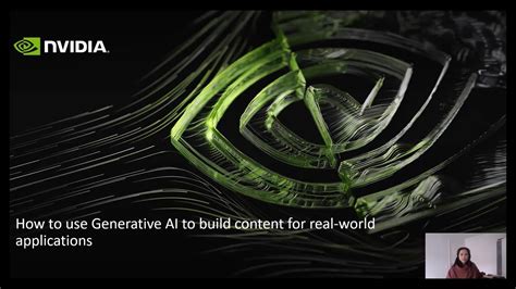 How To Use Generative Ai To Build Content For Real World Applications Nvidia On Demand