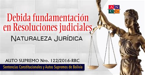 La Debida Fundamentaci N De Las Resoluciones Judiciales Definici N