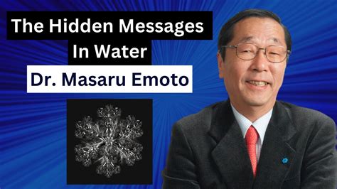 Dr Masaru Emoto The Hidden Messages In Water Youtube