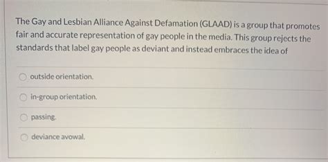 Solved The Gay And Lesbian Alliance Against Defamation Chegg