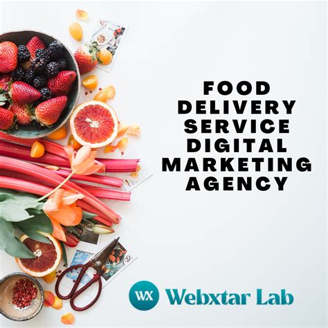 Best Food Delivery Service Digital Marketing Agency In 2023 Webxtar Lab