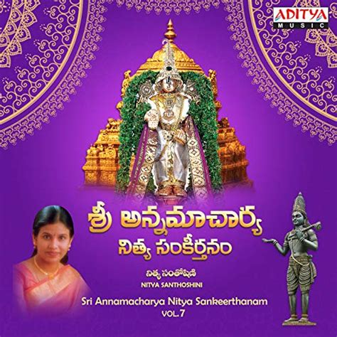 Écouter Sri Annamacharya Nitya Sankeerthanam Vol. 7 de Nihal sur Amazon Music