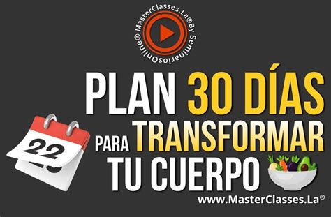 Plan 30 DÍas Para Transformar Tu Cuerpo Aprende Todo Latinoamérica®