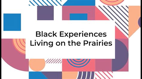 Black Experiences Living On The Prairies Youtube