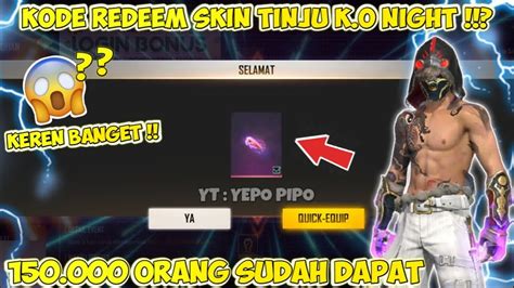 Kode Redeem Skin Tinju K O Night Kode Redeem Free Fire Terbaru