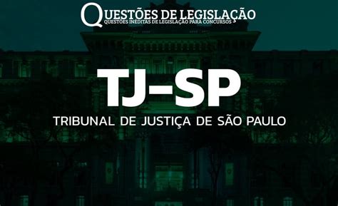 Concurso Tj Sp Quest Es In Ditas E Comentadas