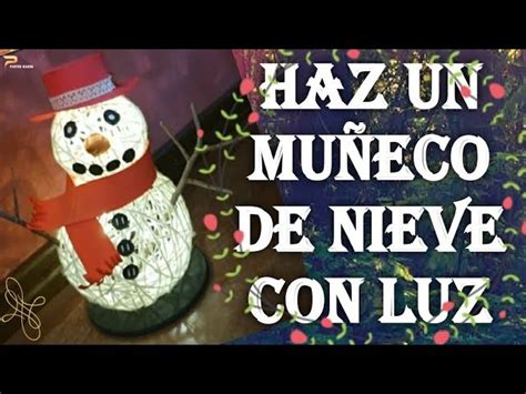 Diy Como Hacer Un Mu Eco De Nieve Con Globos Lana Hilo Luces Facil Paso