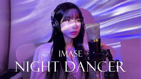 Imase Night Dancer Cover Iira Youtube