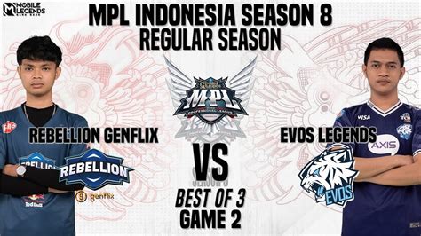 Rebelion Genflix Vs Evos Legend Game 2 MPLID Season 8 YouTube