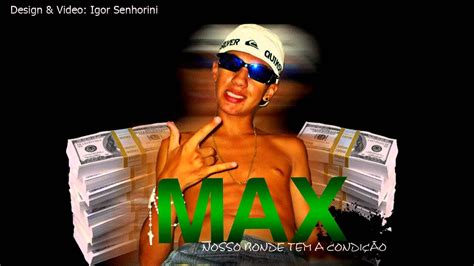 MC MAX NOSSO BONDE TEM A CONDIÇÃO DJ KALEBE 2013 YouTube