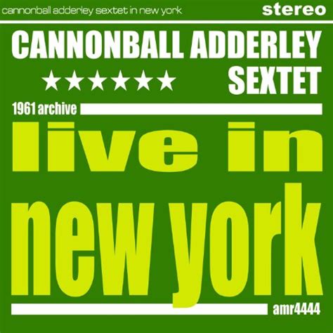 Écouter In New York de Cannonball Adderley Sextet sur Amazon Music