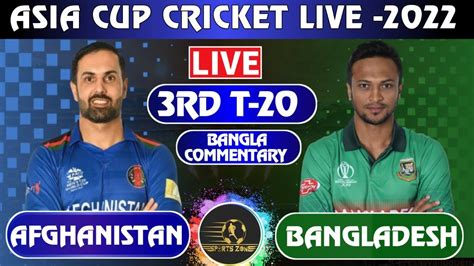 Bangladesh Vs Afghanistan Live Asia Cup Match 3 Live Preview Youtube