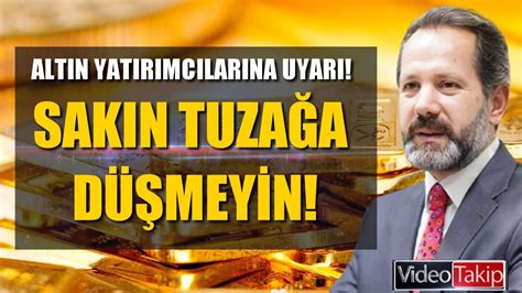 ALTIN YATIRIMCILARI DİKKAT SAKIN TUZAĞA DÜŞMEYİN YouTube