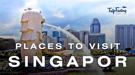 20 Famous Places To Visit In Singapore TripFactory