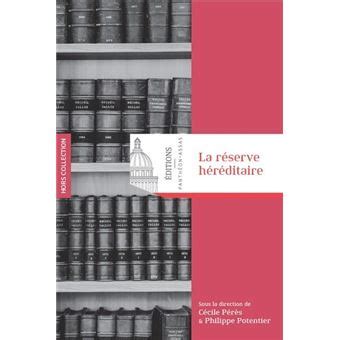 La réserve héréditaire CARISM Centre d Analyse et de Recherche