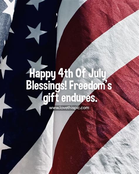 Happy Th Of July Blessings Freedom S Gift Endures Pictures Photos