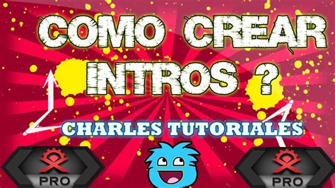 Como Hacer Intros Gratis Profsionales Youtube