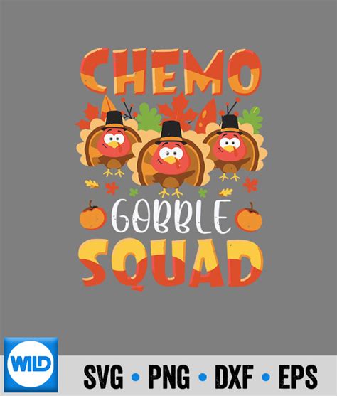 Gobble Svg Chemo Gobble Squad Turkey Chemo Nurse Thanksgiving Matching