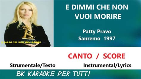 E Dimmi Che Non Vuoi Morire Patty Pravo Karaoke Canto Score Youtube