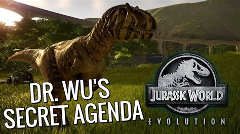 Dr Wus Secret Agenda Jurassic World Evolution Gameplay Walkthrough Episode 38 Youtube