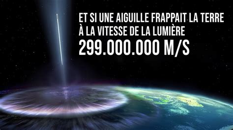 Et si une Aiguille Frappait la Terre à la Vitesse de la Lumière YouTube