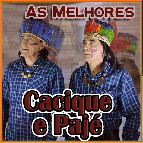 As Melhores By Cacique E Paj On Apple Music