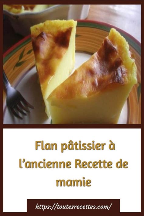 Flan P Tissier Lancienne Recette De Mamie Toutes Recettes