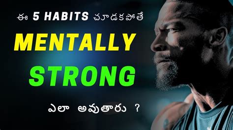 5 Best Ways To Become Mentally Strong People Powerful