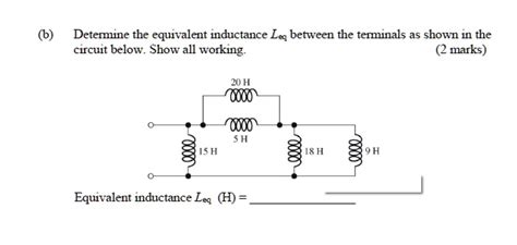 SOLVED B Determine The Equivalent Inductance Le Between The