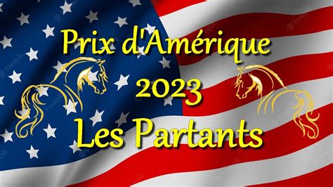 Prix D Amerique A Vincennes Les Partants Youtube