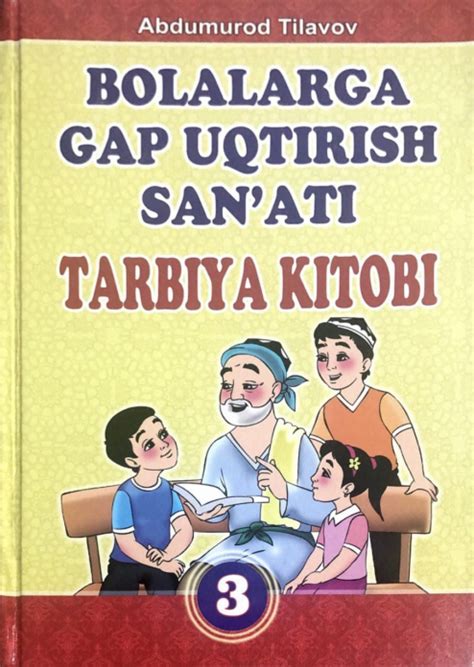 "Tarbiya kitobi. 3-kitob. Asabiylashmasdan, jazolamasdan, baqirmasdan ...