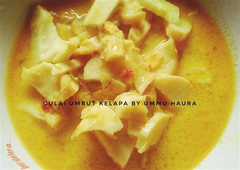 Resep 2 Gulai Umbut Kelapa Oleh Haura Kitchen S Cookpad