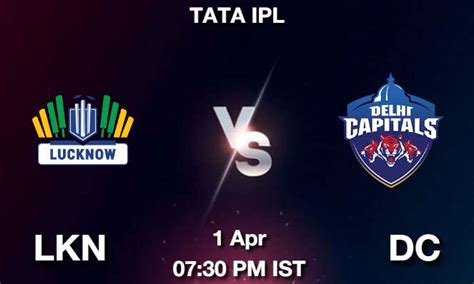 Lkn Vs Dc Dream Prediction Team Live Cricket Apr