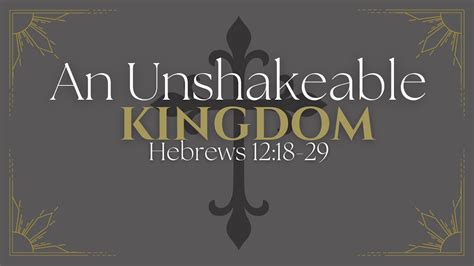 An Unshakeable Kingdom Traditional Service February Youtube