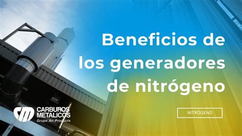 Guía Completa de Generadores de Nitrógeno Beneficios y Aplicaciones