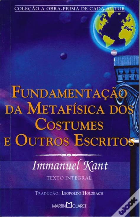 Fundamenta O Da Metaf Sica Dos Costumes E Outros Escritos De Immanuel