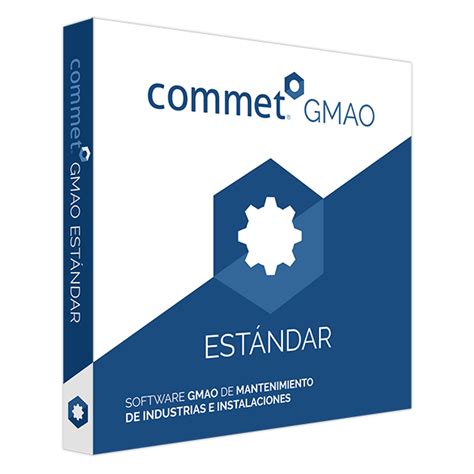 Commet GMAO Estandar GMAO Commet Para El Mantenimiento Industrial