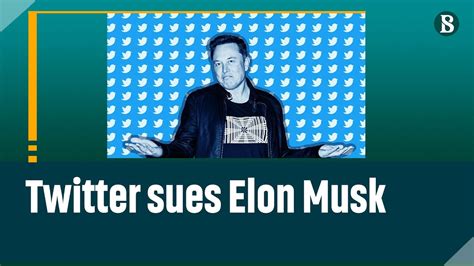 Twitter Sues Elon Musk To Hold Him To 44 Billion Deal The Business