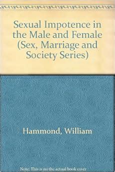 Sexual Impotence In The Male And Female Sex Marriage And Society Series Amazon Co Uk