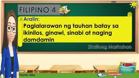 Paglalarawan Ng Tauhan Batay Sa Ikinilos Ginawi Sinabi At Mga Damdamin