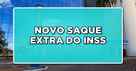 Saque Extra Inss Veja Se Voc Tem Direito