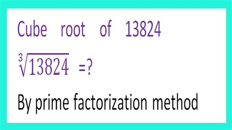 Cube Root Of By Prime Factorization Method Youtube