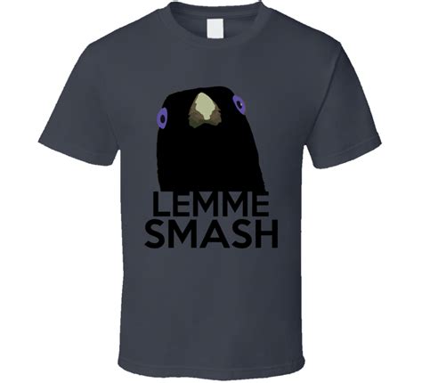 Lemme Smash Please Funny Bird Meme T Shirt