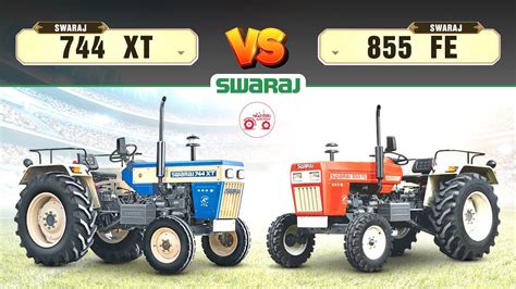 Swaraj 744 XT Vs Swaraj 855 Comparison Price Mileage Specifications