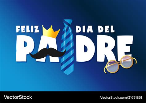 Happy Fathers Day Card In Spanish Words Royalty Free Vector